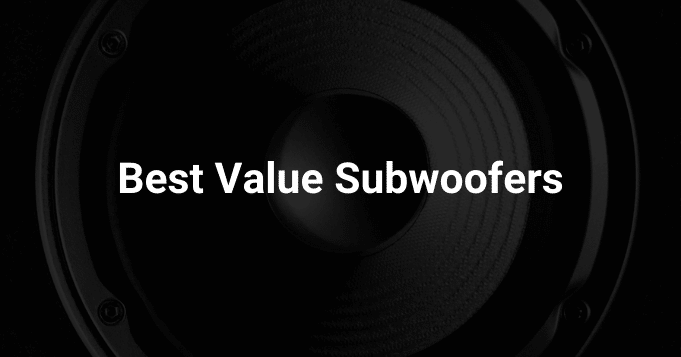 Best Value Subwoofers
